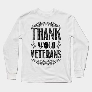 Veterans Day - Thank you Veterans ! Long Sleeve T-Shirt